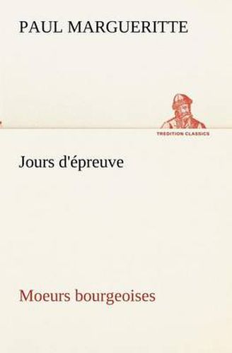 Cover image for Jours d'epreuve Moeurs bourgeoises