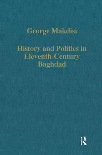 Cover image for History and Politics in Eleventh-Century Baghdad