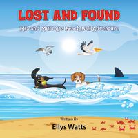 Cover image for Lost and Found Mia and Murray's beach ball adventure