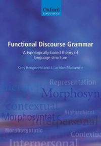 Cover image for Functional Discourse Grammar: A Typologically-based Theory of Language Structure