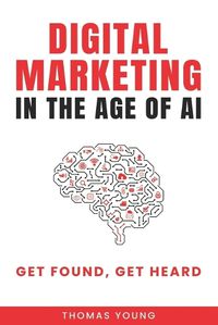 Cover image for Digital Marketing in the Age of AI