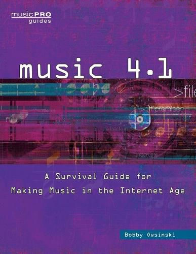 Cover image for Music 4.1: A Survival Guide for Making Music in the Internet Age