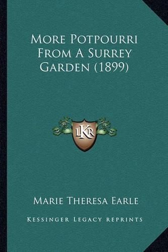 Cover image for More Potpourri from a Surrey Garden (1899) More Potpourri from a Surrey Garden (1899)