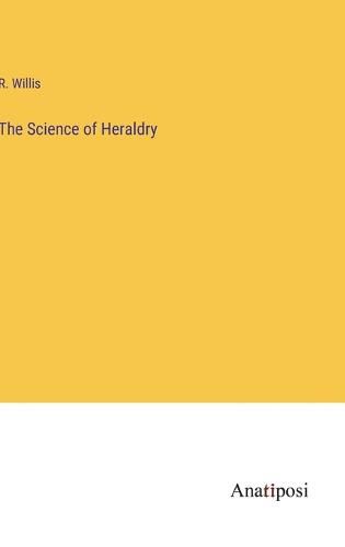 Cover image for The Science of Heraldry