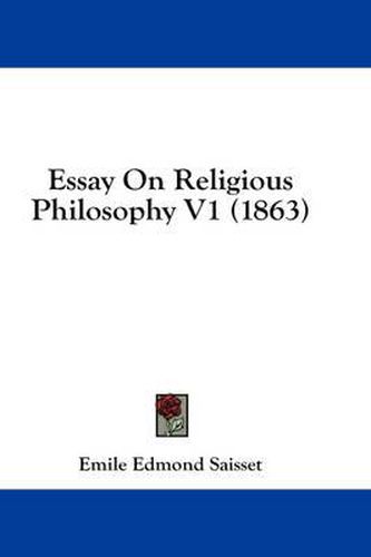 Cover image for Essay on Religious Philosophy V1 (1863)