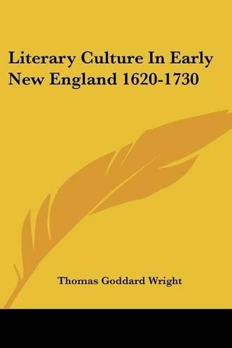 Cover image for Literary Culture In Early New England 1620-1730