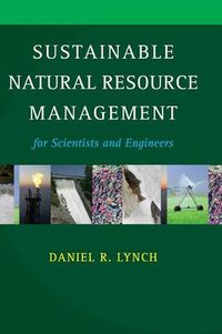 Cover image for Sustainable Natural Resource Management: For Scientists and Engineers