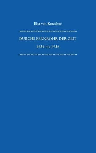 Cover image for Durchs Fernrohr der Zeit: 1939 - 1956