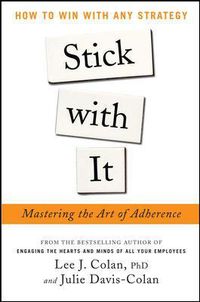 Cover image for Stick with It: Mastering the Art of Adherence