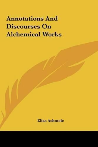 Annotations and Discourses on Alchemical Works