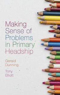 Cover image for Making Sense of Problems in Primary Headship