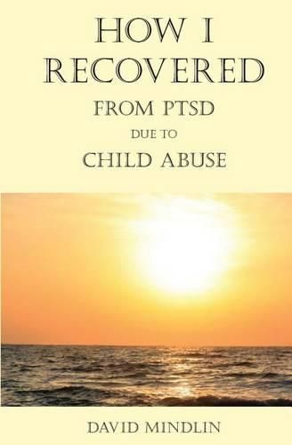 Cover image for How I Recovered From PTSD Due To Child Abuse