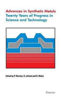 Cover image for Advances in Synthetic Metals: Twenty Years of Progress in Science and Technology