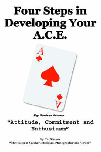 Cover image for Four Steps in Developing Your A.C.E.: Key Words to Success