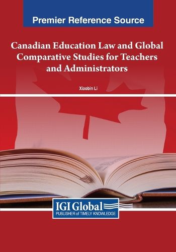 Cover image for Canadian Education Law and Global Comparative Studies for Teachers and Administrators