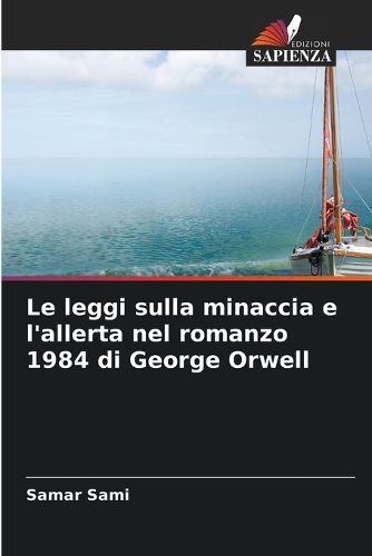 Cover image for Le leggi sulla minaccia e l'allerta nel romanzo 1984 di George Orwell