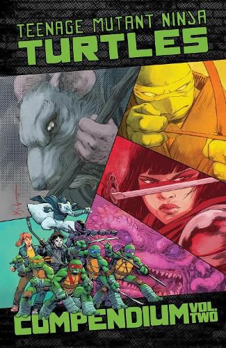 Cover image for Teenage Mutant Ninja Turtles: Ongoing Compendium, Vol. 2
