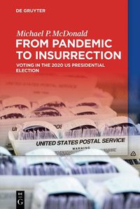 Cover image for From Pandemic to Insurrection: Voting in the 2020 US Presidential Election