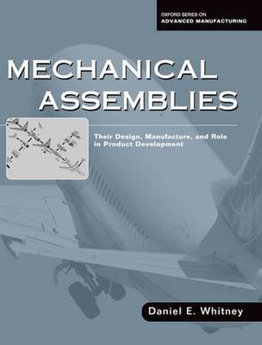 Cover image for Mechanical Assemblies:: Their Design, Manufacture, and Role in Product Development