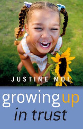 Cover image for Growing Up In Trust - Raising Kids Without Rewards or Punishment