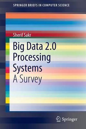 Cover image for Big Data 2.0 Processing Systems: A Survey