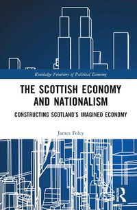 Cover image for The Scottish Economy and Nationalism