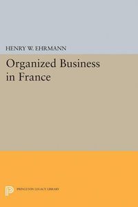 Cover image for Organized Business in France