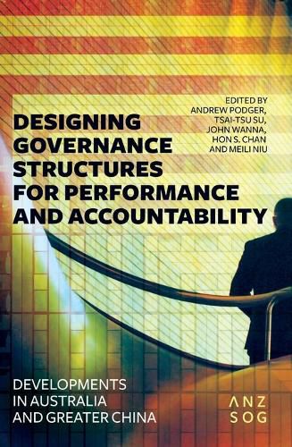 Cover image for Designing Governance Structures for Performance and Accountability: Developments in Australia and Greater China