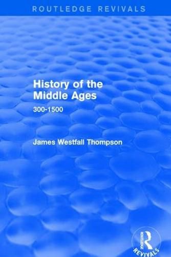 Cover image for History of the Middle Ages 300-1500: 300-1500