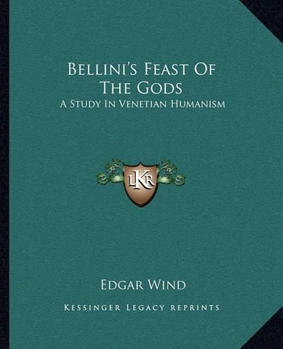 Bellini's Feast of the Gods: A Study in Venetian Humanism