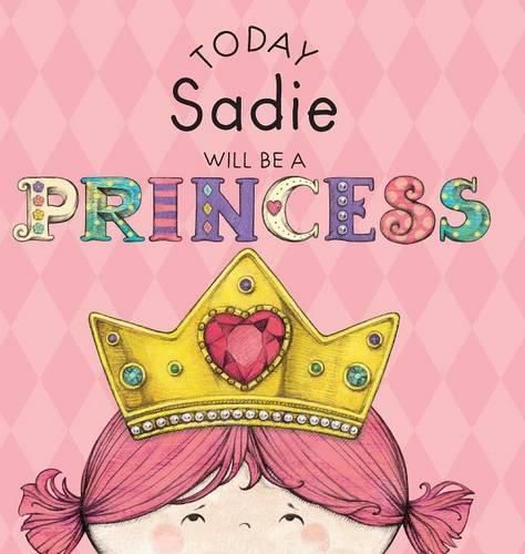 Cover image for Today Sadie Will Be a Princess