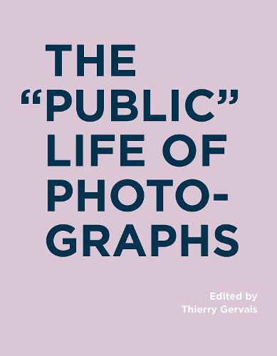 The Public  Life of Photographs