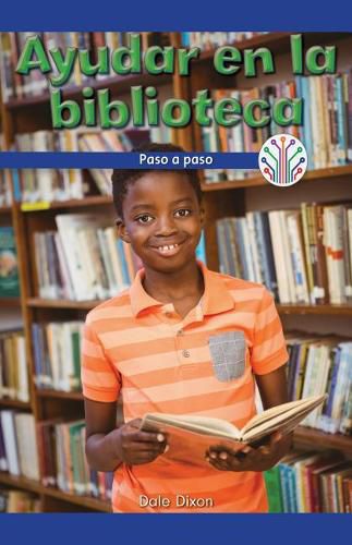 Cover image for Ayudar En La Biblioteca: Paso a Paso (Helping at the Library: Step by Step)