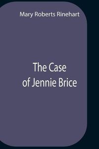 Cover image for The Case Of Jennie Brice