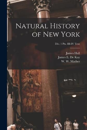 Natural History of New York; Div. 1 pts. III-IV Text