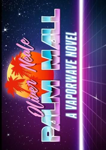 Palm Mall: A Vaporwave Novel