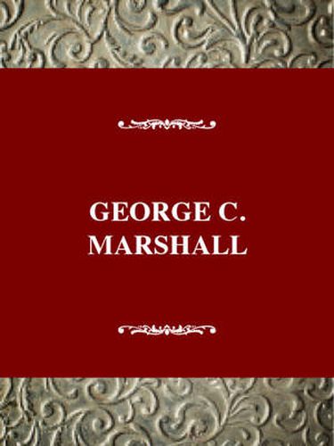 Cover image for George C. Marshall: Soldier-Statesman of the American Century