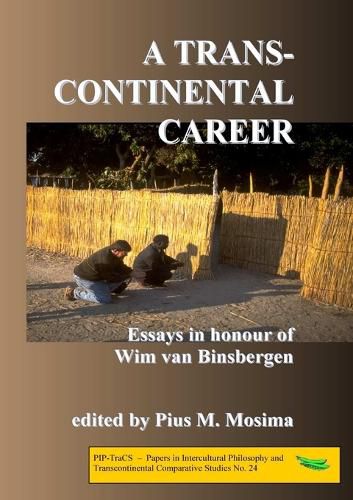 Cover image for A transcontinental career: Essays in honour of Wim van Binsbergen