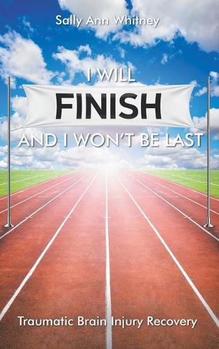 Cover image for I Will Finish and I Won't Be Last