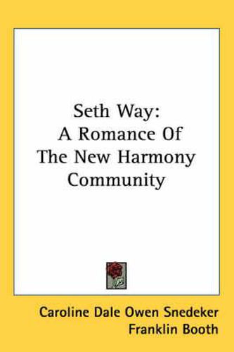 Cover image for Seth Way: A Romance of the New Harmony Community