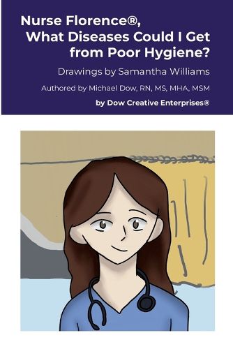 Cover image for Nurse Florence(R), What Diseases Could I Get from Poor Hygiene?