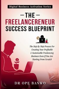 Cover image for The Freelancepreneur Success Blueprint