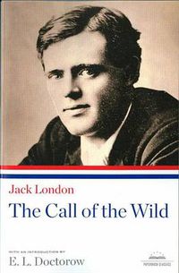 Cover image for The Call of the Wild: A Library of America Paperback Classic