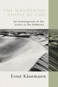 Cover image for Wandering People of God: An Investigation of the Letter to the Hebrews