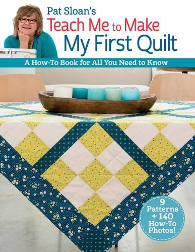 Cover image for Pat Sloan's Teach Me to Make My First Quilt