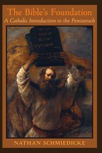 Cover image for The Bible's Foundation: A Catholic Introduction to the Pentateuch