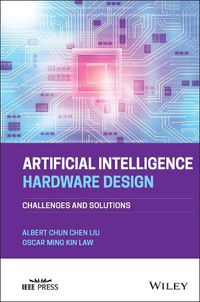 Cover image for Artificial Intelligence Hardware Design - Challenges and Solutions