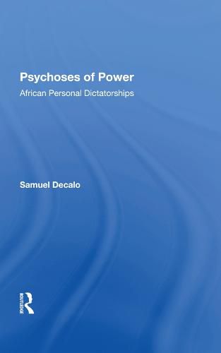 Cover image for Psychoses of Power: African Personal Dictatorships