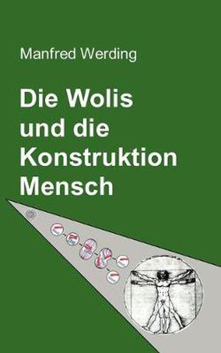Cover image for Die Wolis und die Konstruktion Mensch