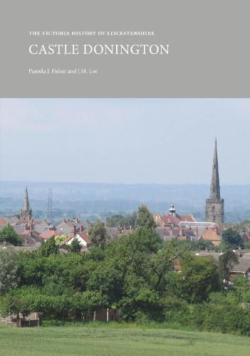 The Victoria History of Leicestershire: Castle Donington